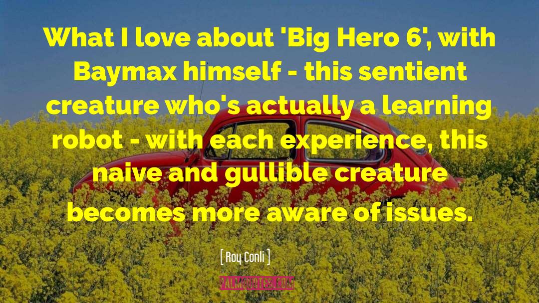 Big Hero 6 quotes by Roy Conli