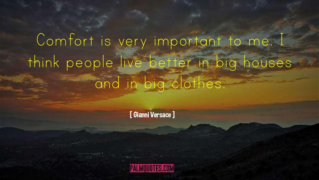 Big Houses quotes by Gianni Versace