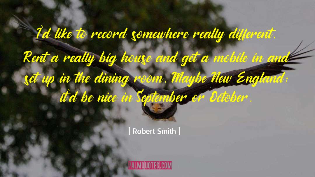 Big Houses quotes by Robert Smith