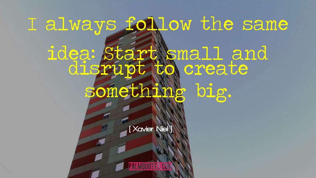 Big Idea 2015 quotes by Xavier Niel