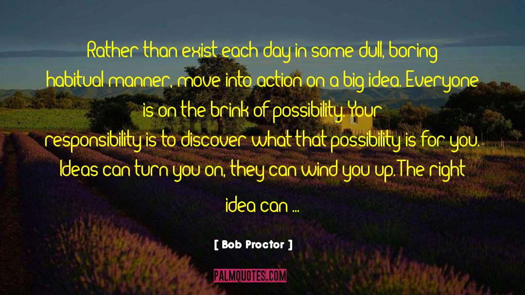 Big Idea quotes by Bob Proctor