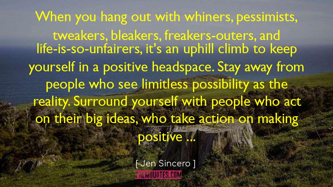 Big Ideas quotes by Jen Sincero