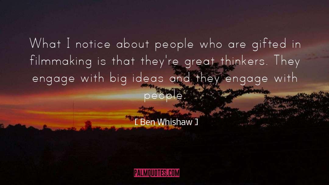 Big Ideas quotes by Ben Whishaw
