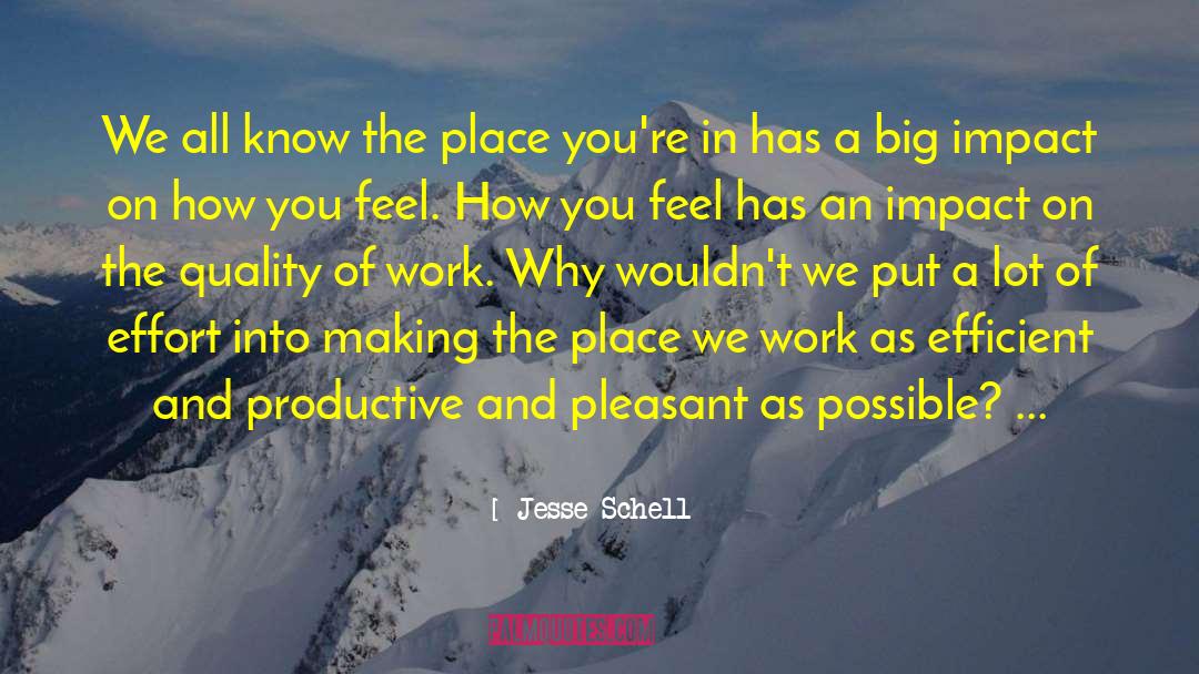 Big Impact quotes by Jesse Schell