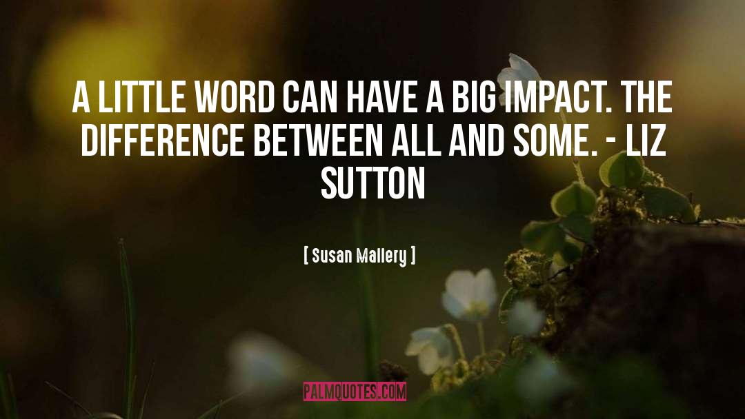 Big Impact quotes by Susan Mallery