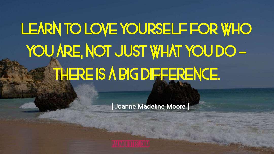 Big Joys quotes by Joanne Madeline Moore