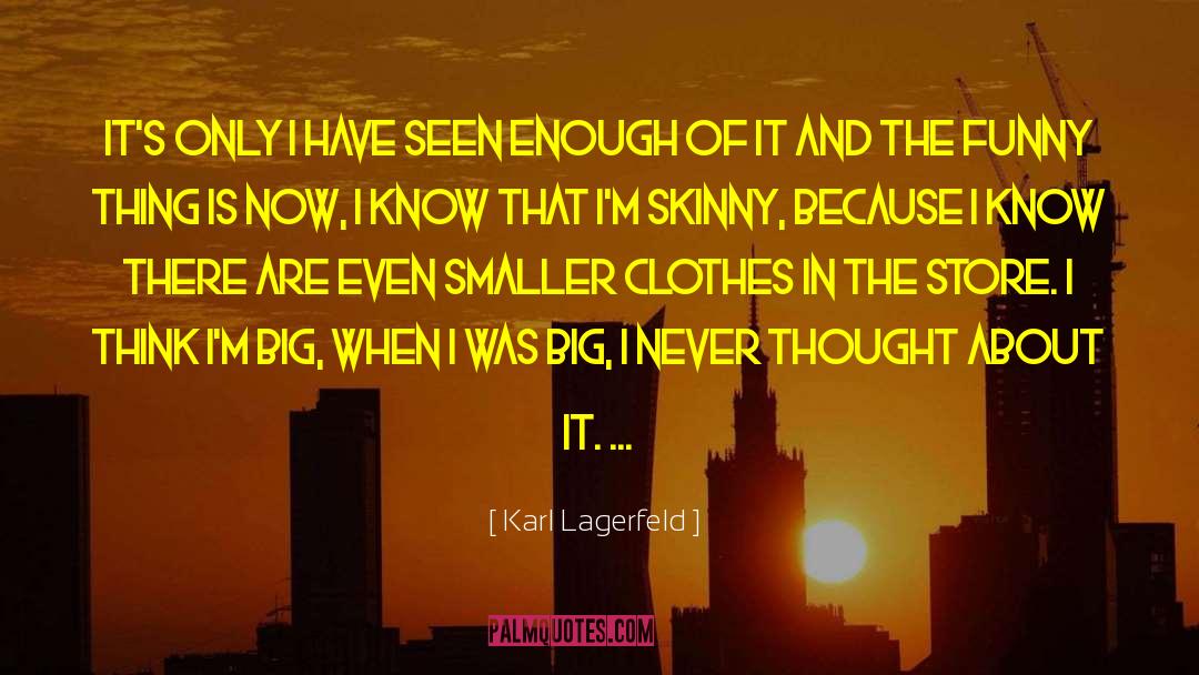 Big Lez Show Funny quotes by Karl Lagerfeld