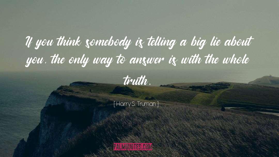 Big Lie quotes by Harry S. Truman