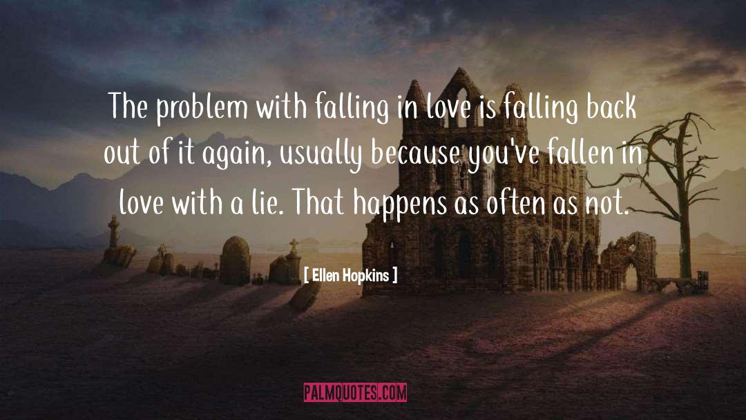 Big Lie quotes by Ellen Hopkins
