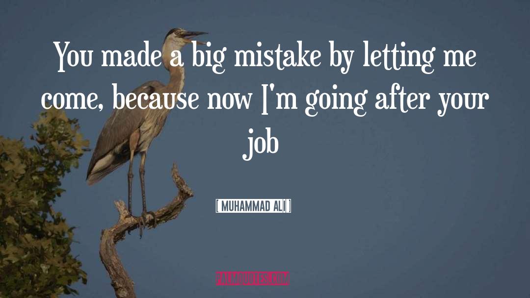 Big Mistake quotes by Muhammad Ali