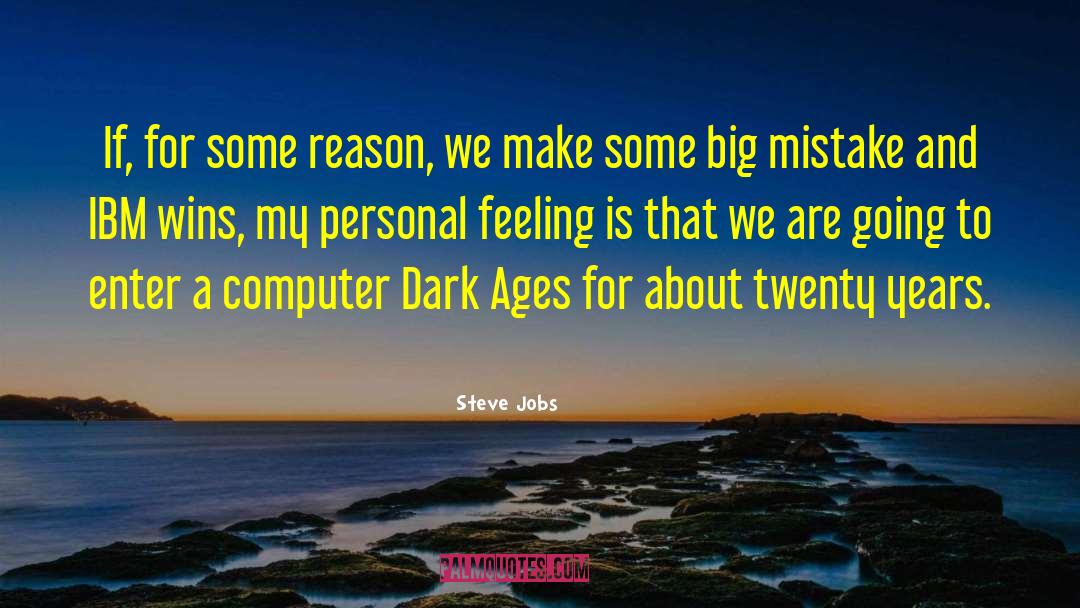 Big Mistake quotes by Steve Jobs