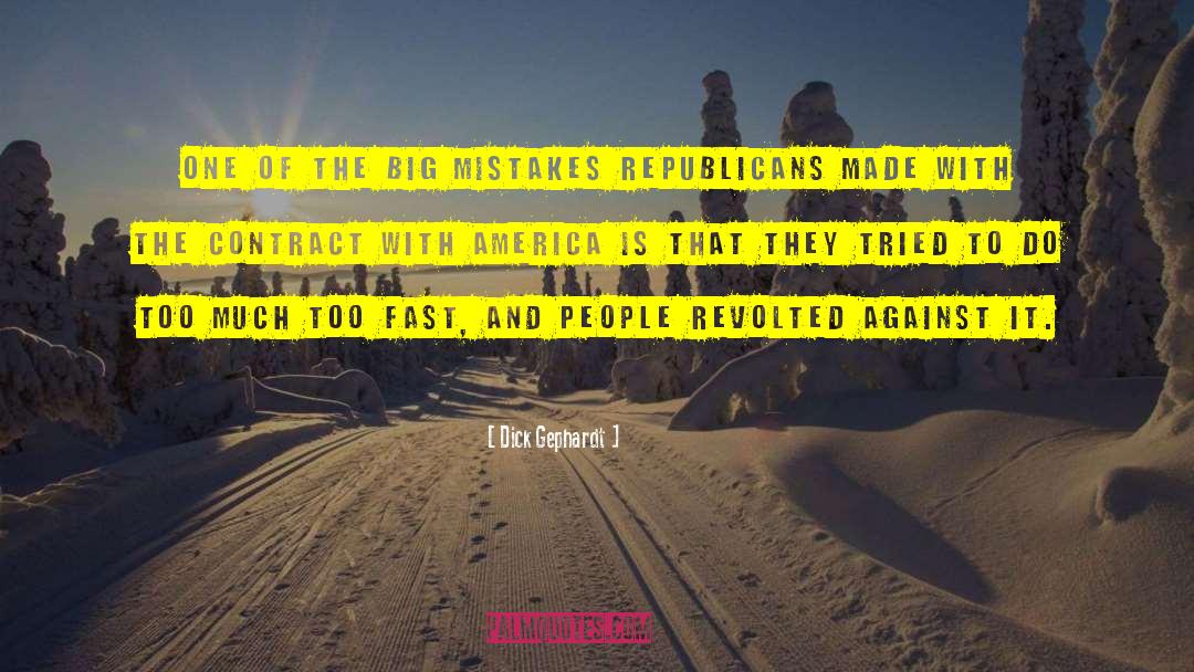 Big Mistake quotes by Dick Gephardt