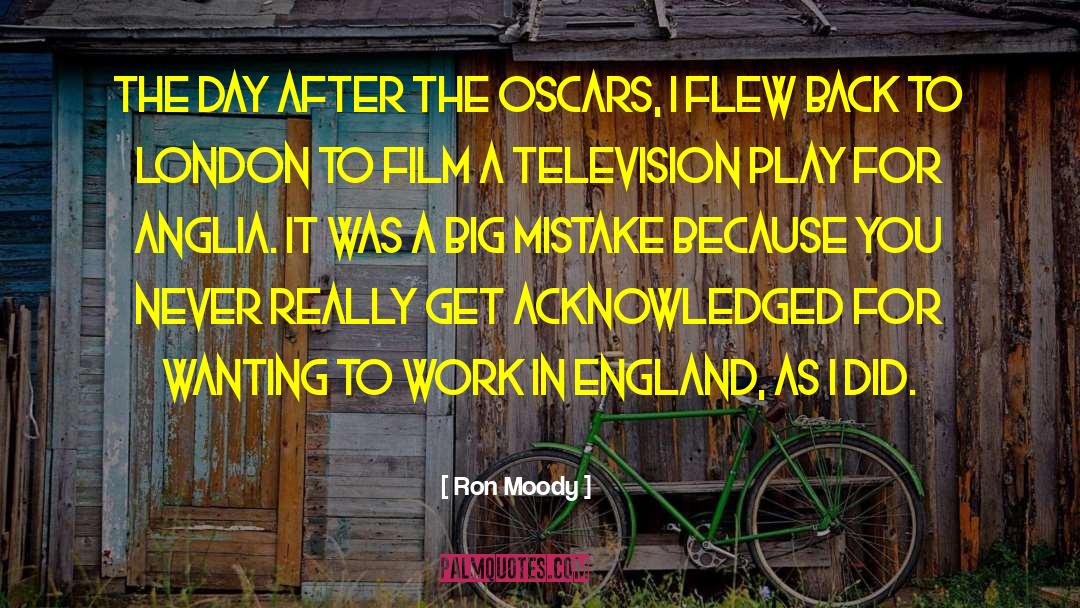 Big Mistake quotes by Ron Moody