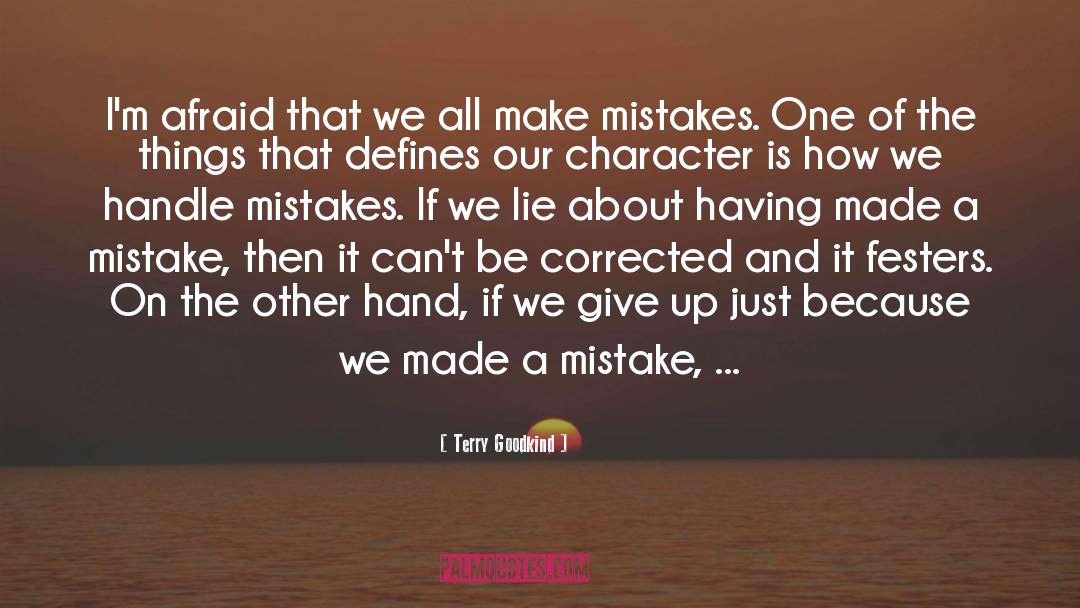 Big Mistake quotes by Terry Goodkind