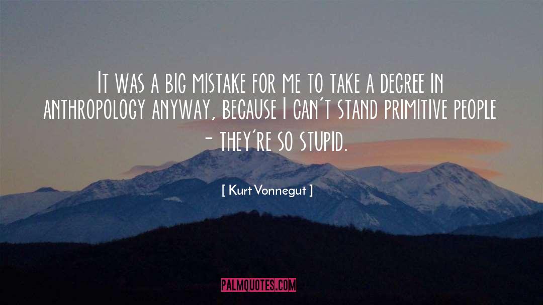 Big Mistake quotes by Kurt Vonnegut