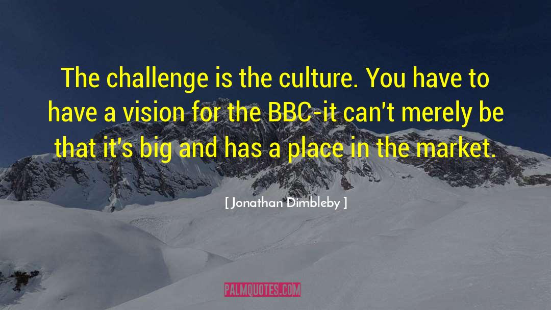 Big Moments quotes by Jonathan Dimbleby