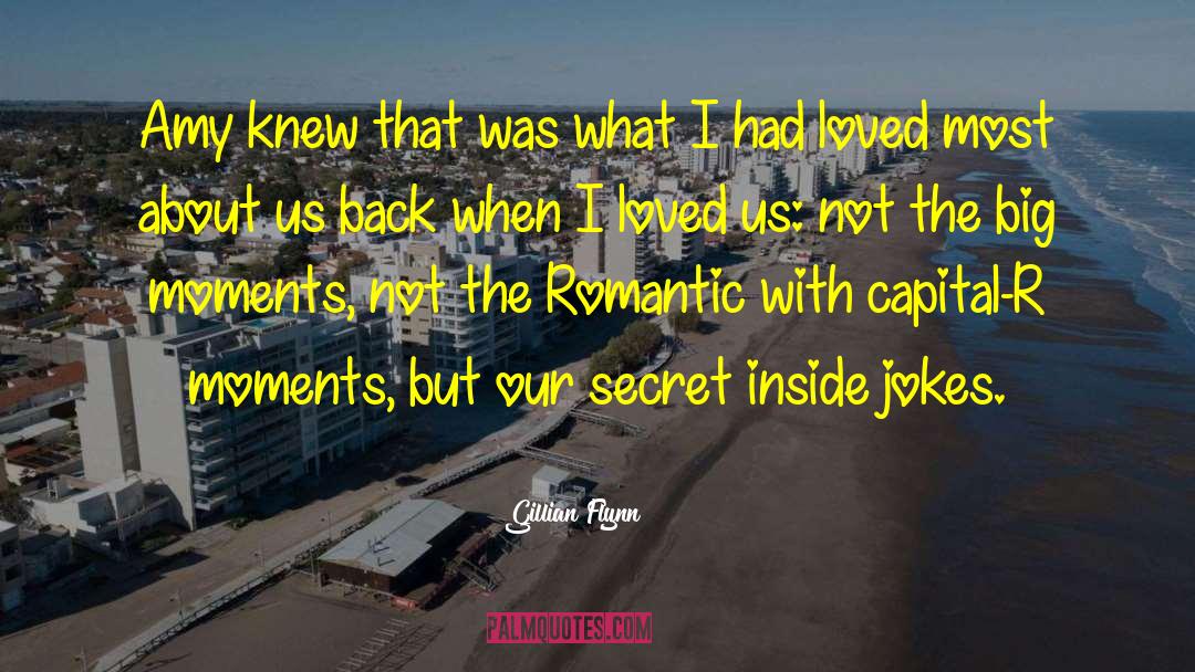 Big Moments quotes by Gillian Flynn