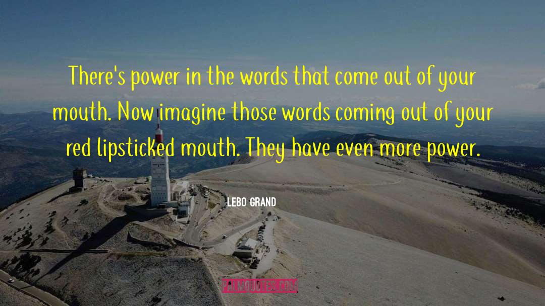 Big Mouth quotes by Lebo Grand