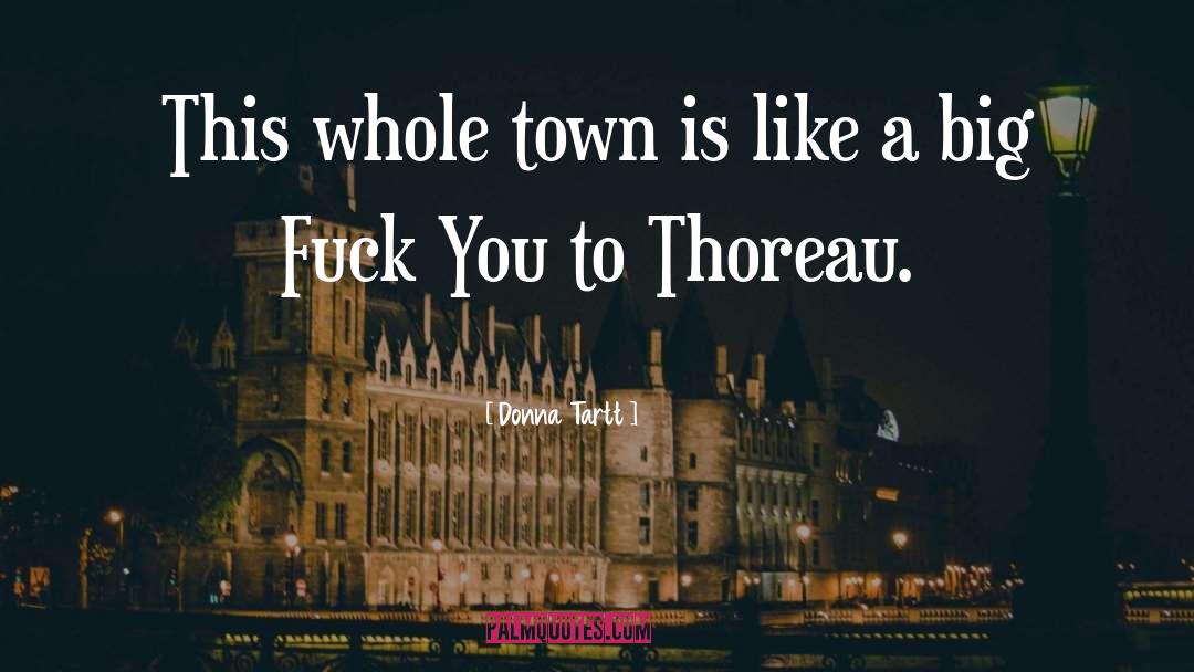 Big Mouths quotes by Donna Tartt