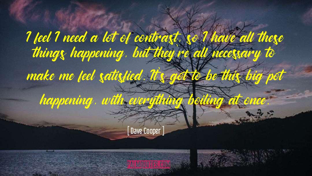 Big Moves quotes by Dave Cooper