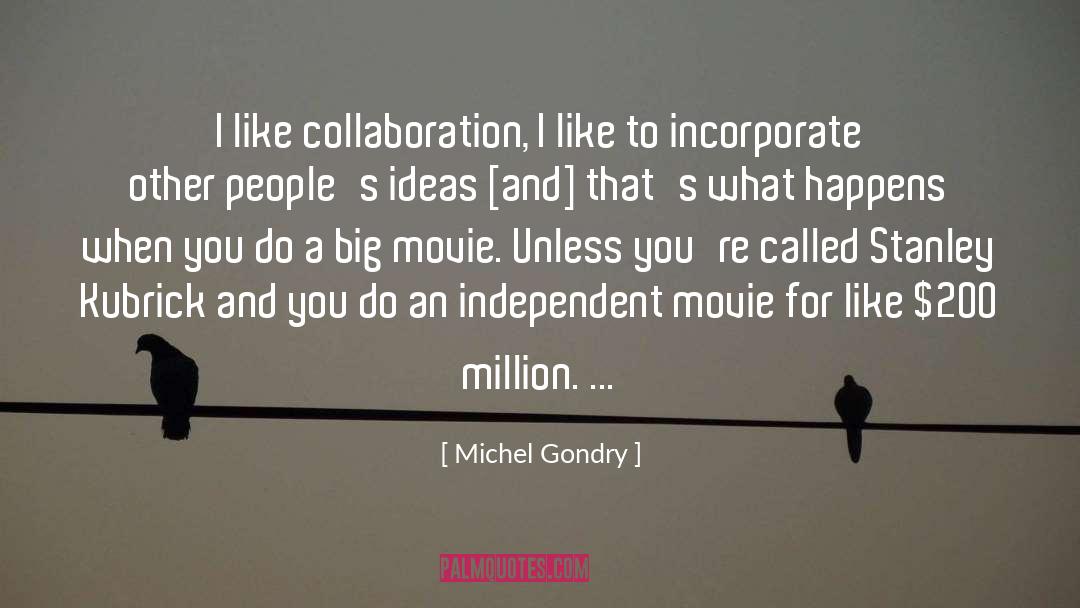 Big Movie quotes by Michel Gondry