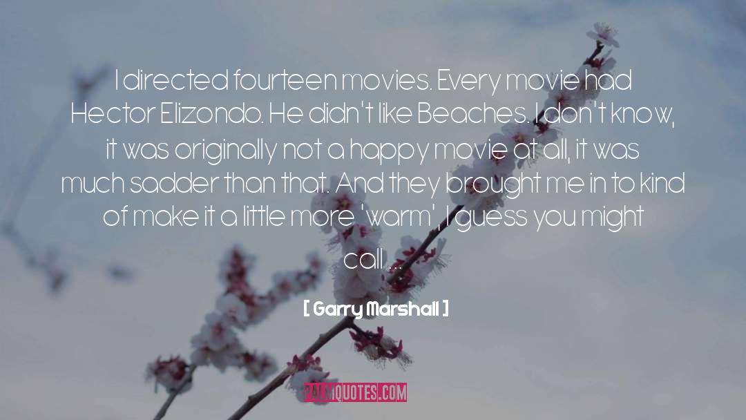 Big Movie quotes by Garry Marshall