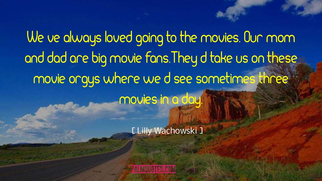 Big Movie quotes by Lilly Wachowski