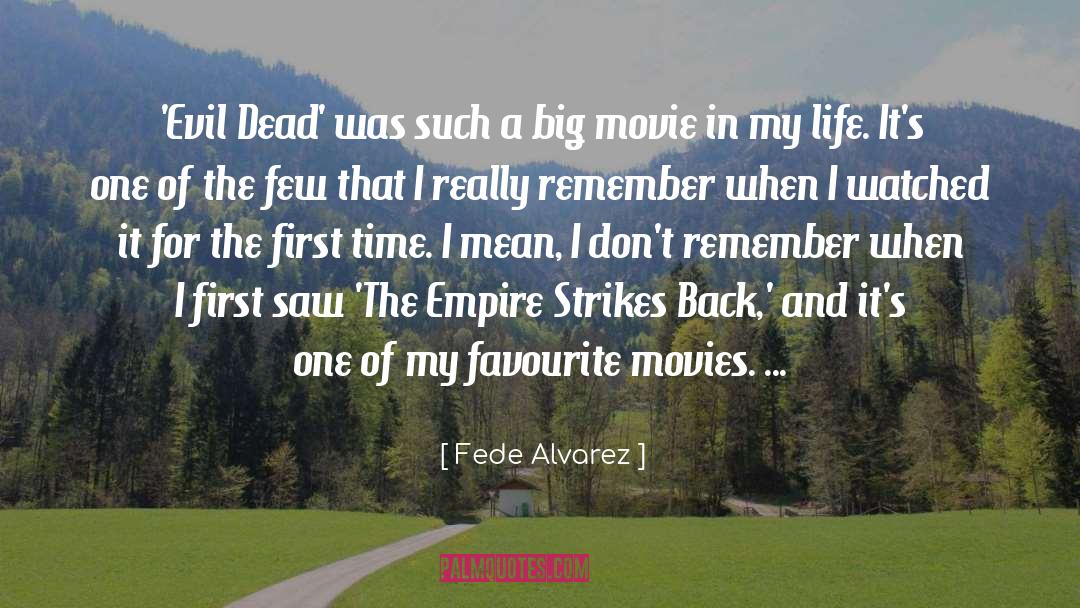 Big Movie quotes by Fede Alvarez