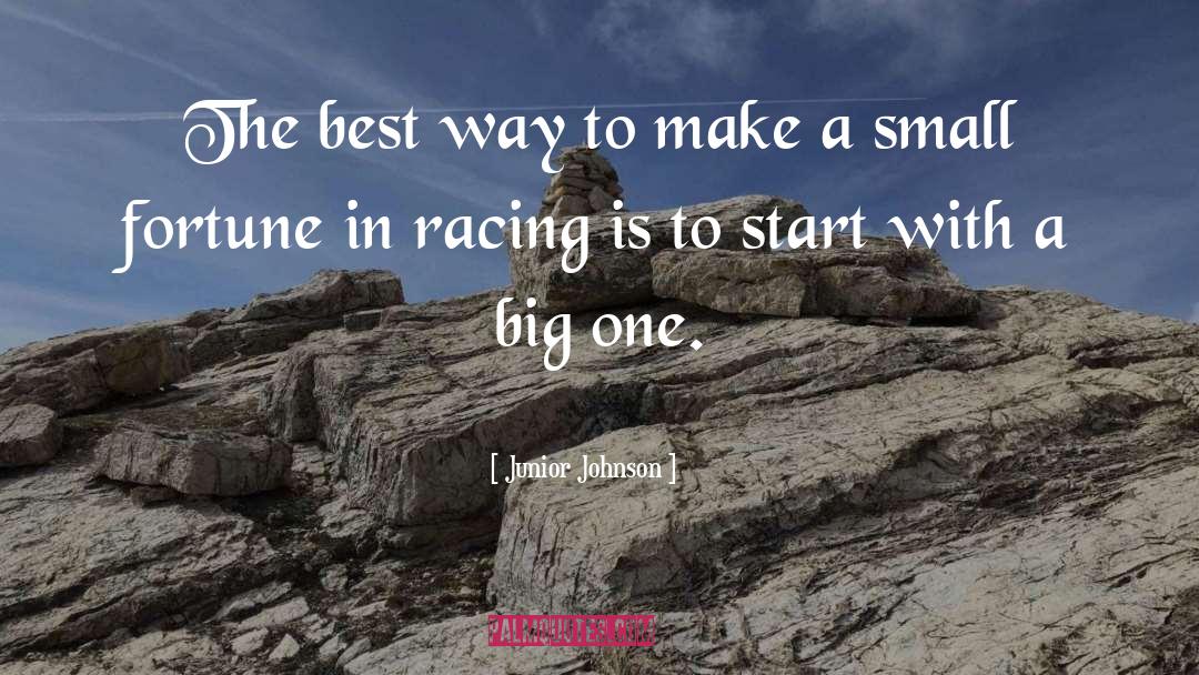 Big One quotes by Junior Johnson