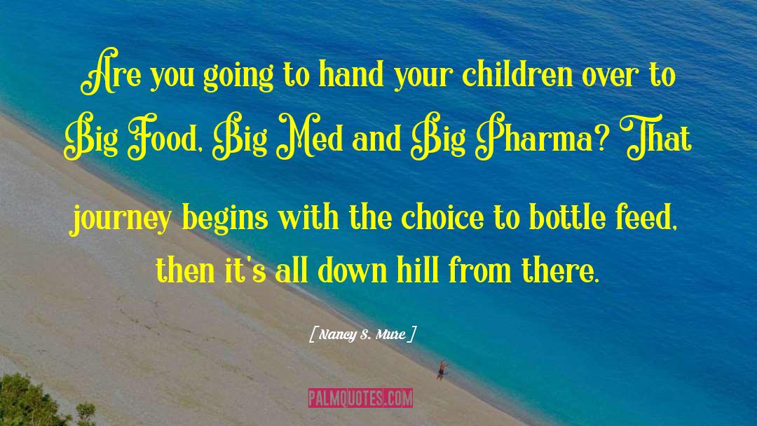 Big Pharma quotes by Nancy S. Mure