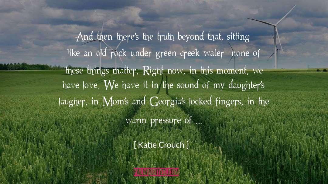 Big Picture quotes by Katie Crouch