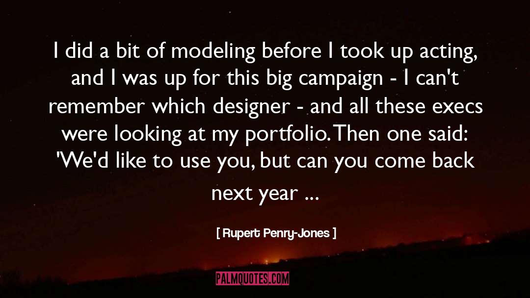 Big Plans quotes by Rupert Penry-Jones