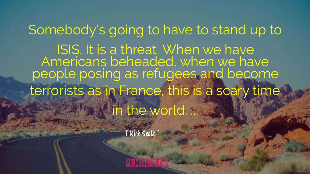 Big Scary World quotes by Rick Scott