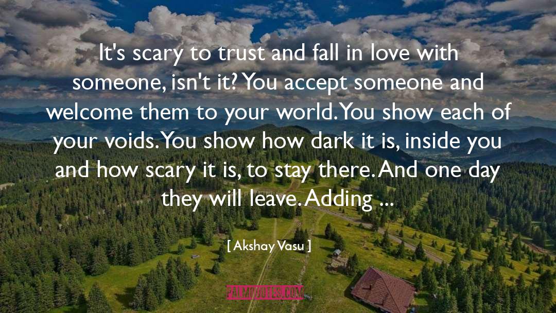 Big Scary World quotes by Akshay Vasu