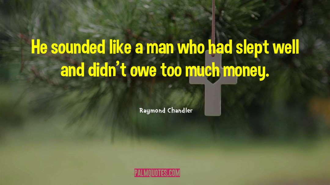 Big Sleep quotes by Raymond Chandler