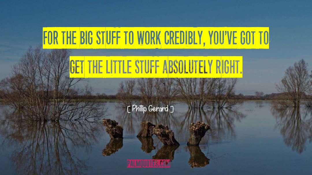 Big Stuff quotes by Philip Gerard