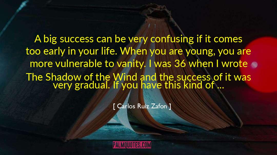Big Success quotes by Carlos Ruiz Zafon