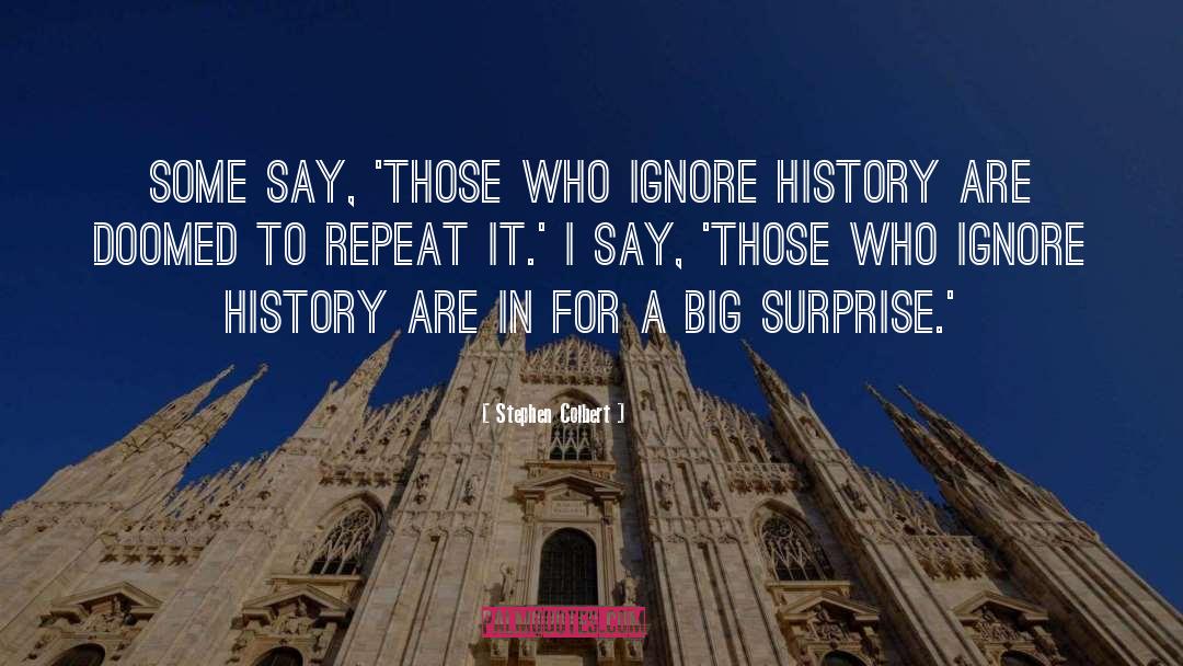 Big Surprises quotes by Stephen Colbert