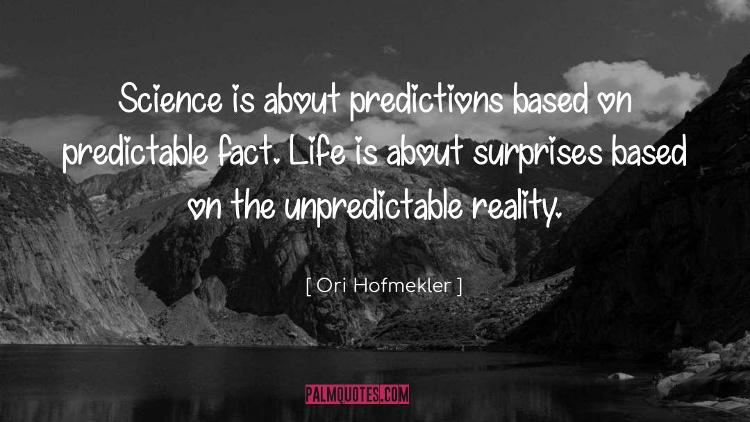 Big Surprises quotes by Ori Hofmekler