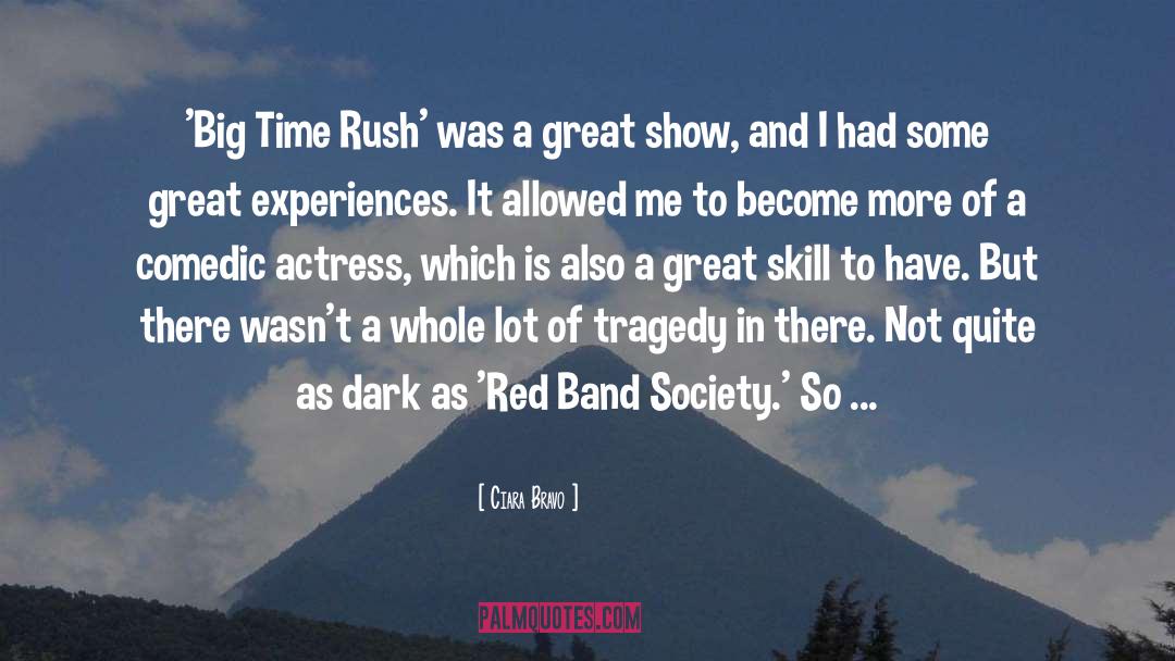 Big Time Rush quotes by Ciara Bravo