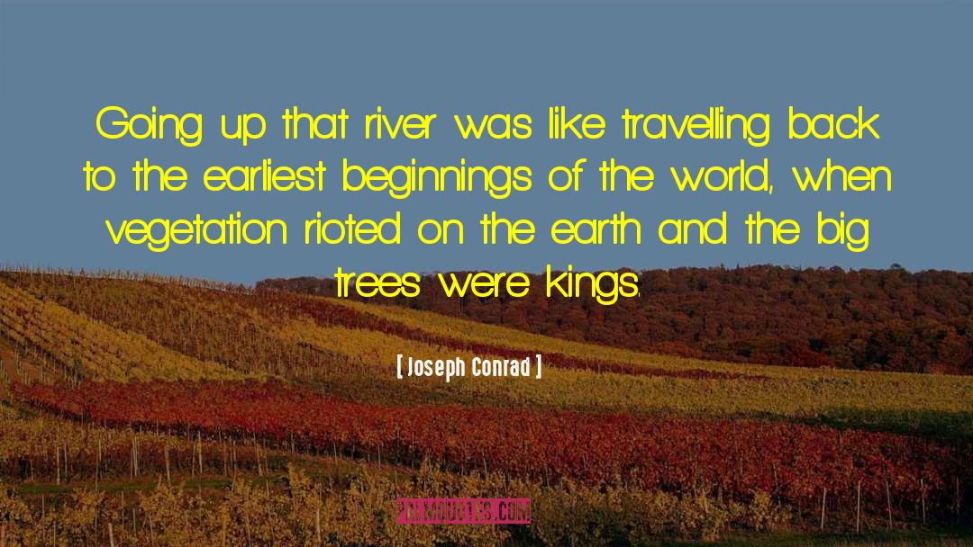Big Trees quotes by Joseph Conrad