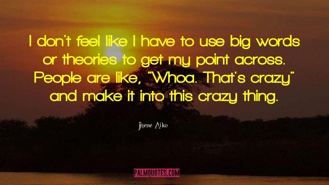Big Words quotes by Jhene Aiko