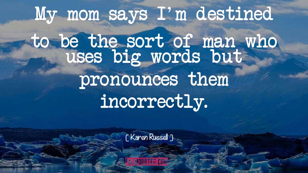 Big Words quotes by Karen Russell