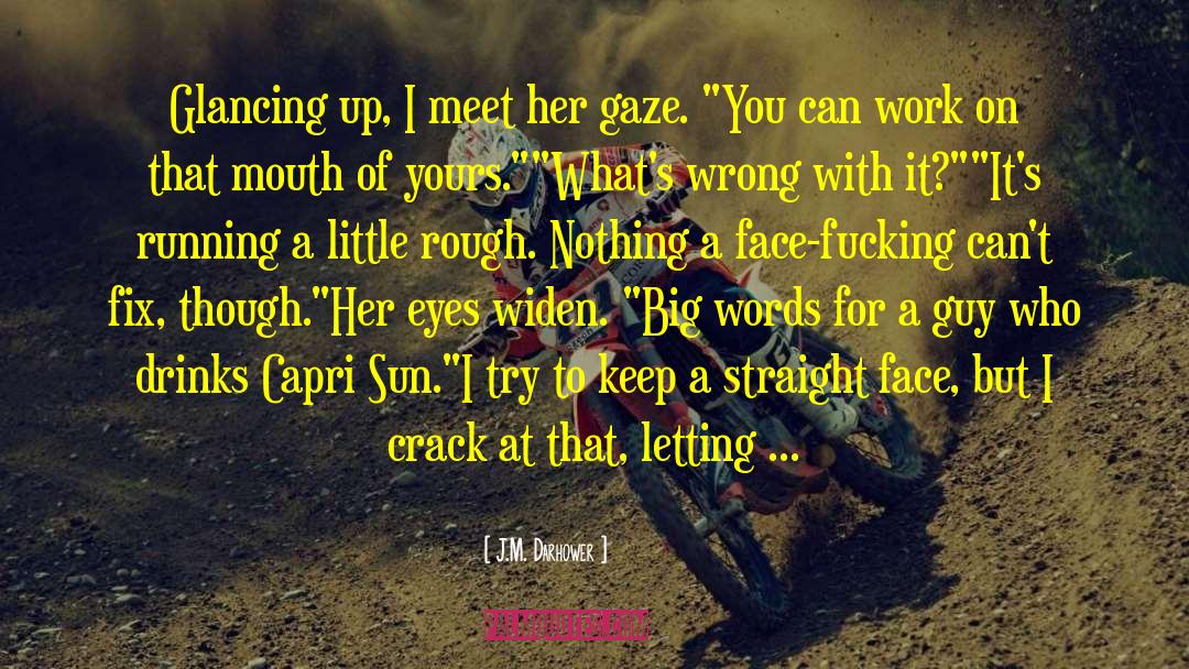 Big Words quotes by J.M. Darhower