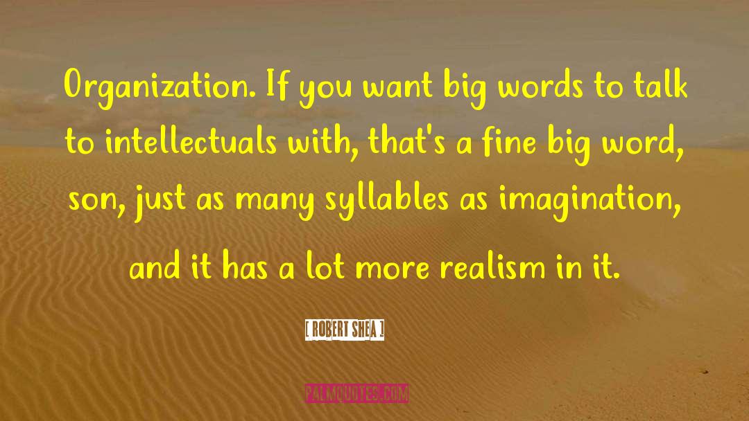 Big Words quotes by Robert Shea