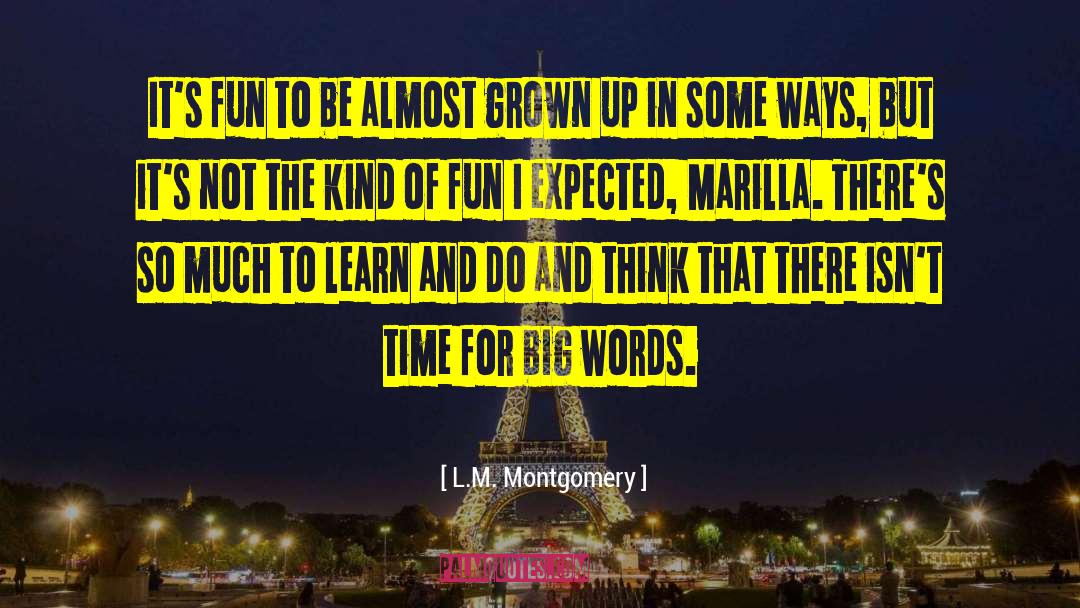 Big Words quotes by L.M. Montgomery