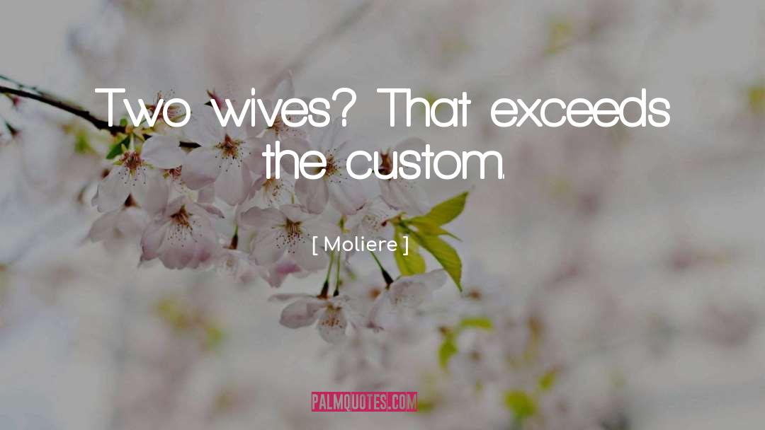 Bigamy quotes by Moliere