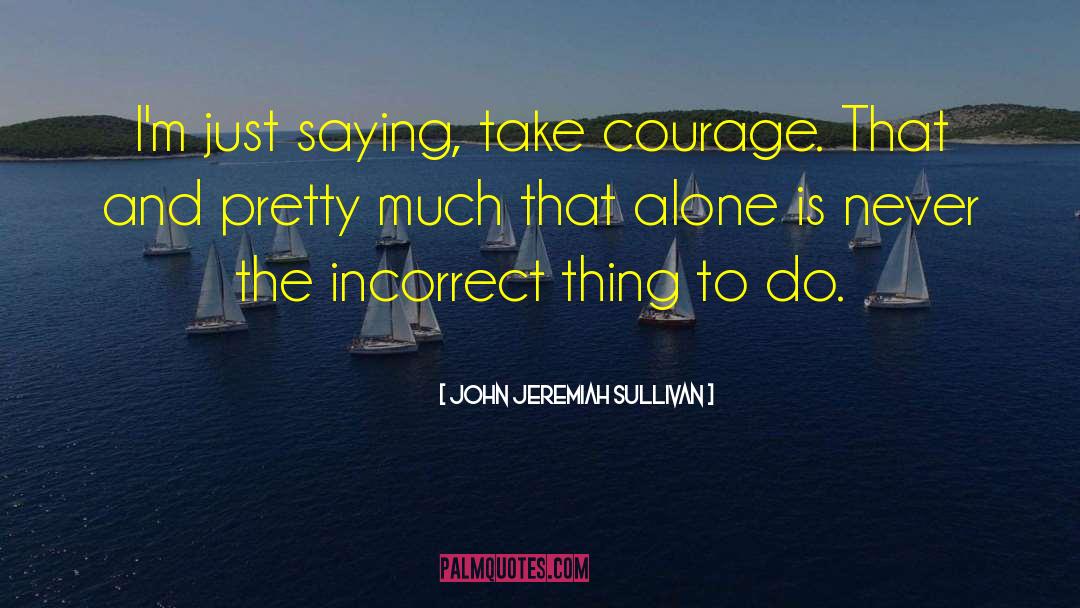 Bigbang Incorrect quotes by John Jeremiah Sullivan