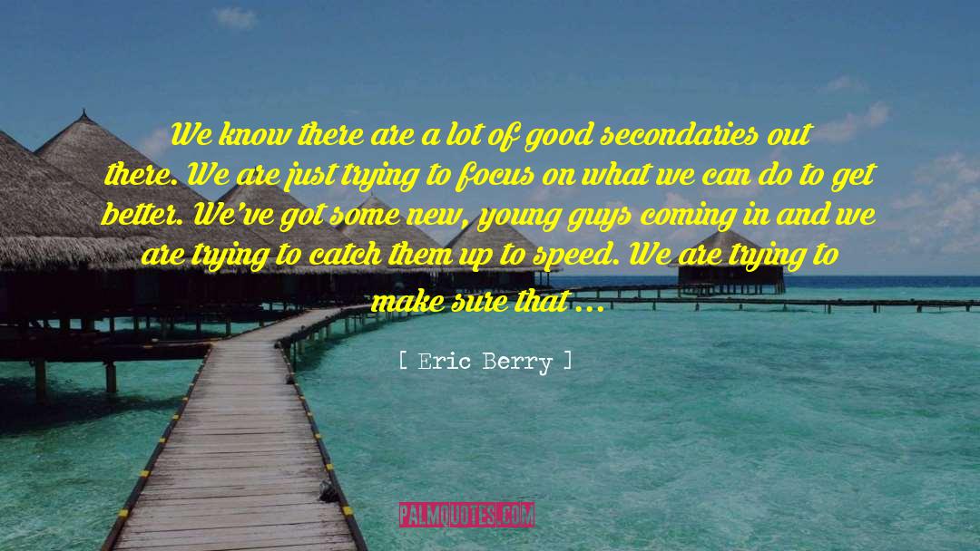 Bigger And Better quotes by Eric Berry