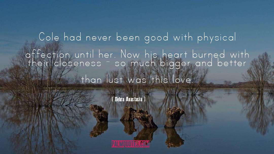 Bigger And Better quotes by Debra Anastasia